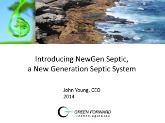 Introducing NewGen Septic,  a New Generation Septic System  John Young, CEO  2014  TRADITIONAL