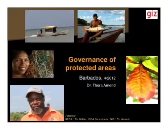 Governance of  protected areas  protected areas Barbados, 4/2012  Dr. Thora Amend  Photos:  SPDA /
