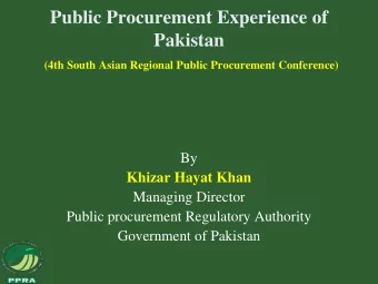 Public Procurement Experience of  Pakistan  (4th South Asian Regional Public Procurement