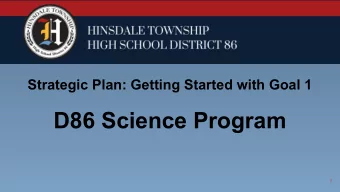 D86 Science Program  1  Recent Changes in Science Standards   In 2010, governors from all states