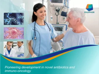 Pioneering development in novel antibiotics and  immuno-oncology  Disclaimer  This presentation