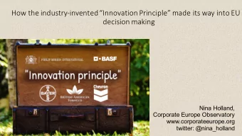 How the industry-inventedInnovation Principle made its way into EU  decision making  Nina