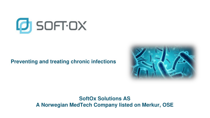 preventing and treating chronic infections softox