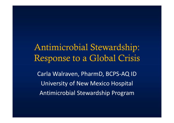 antimicrobial stewardship response to a global crisis