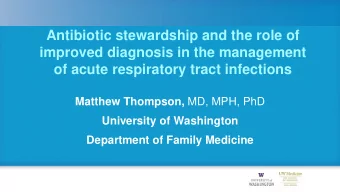 Antibiotic stewardship and the role of  improved diagnosis in the management  of acute respiratory