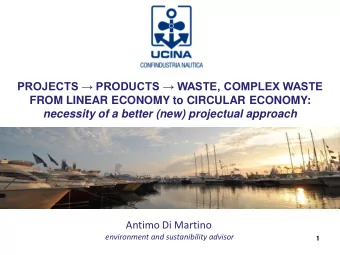 FROM LINEAR ECONOMY to CIRCULAR ECONOMY: necessity of a better (new) projectual approach  Antimo Di