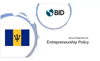 Entrepreneurship Policy  Countries that were able to develop and started even lower than us  48%