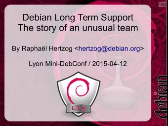 Debian Long Term Support  The story of an unusual team  By Raphal Hertzog