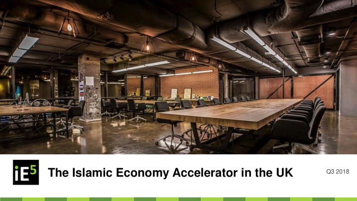 the islamic economy accelerator in the uk