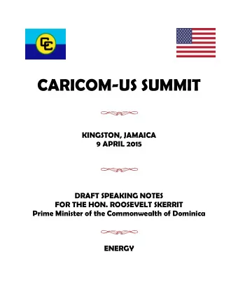 CARICOM-US SUMMIT  KINGSTON, JAMAICA  9 APRIL 2015  DRAFT SPEAKING NOTES  FOR THE HON. ROOSEVELT