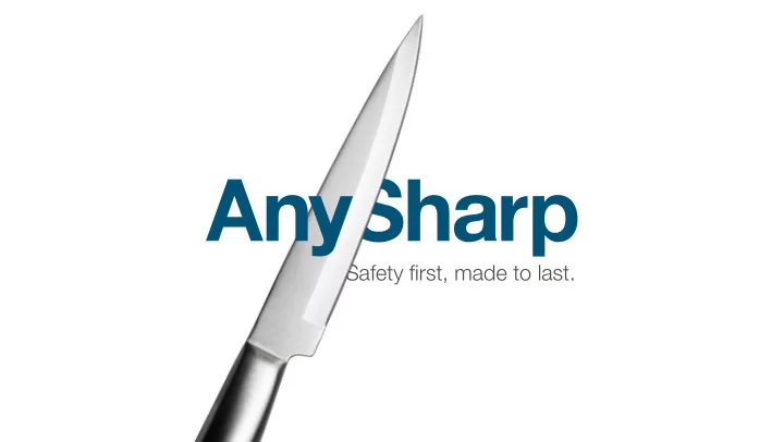 safety first made to last content