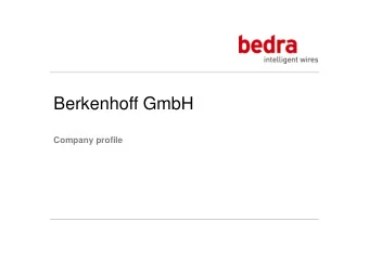 Berkenhoff GmbH  Company profile  Berkenhoff / 30.10.2012  Berkenhoff in detail Under its corporate