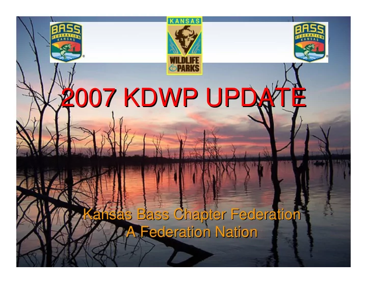 2007 kdwp update 2007 kdwp update