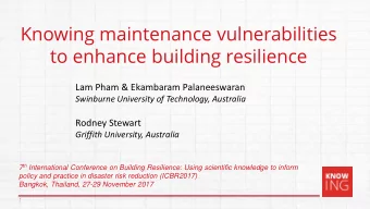 Knowing maintenance vulnerabilities  to enhance building resilience  Lam Pham &amp; Ekambaram