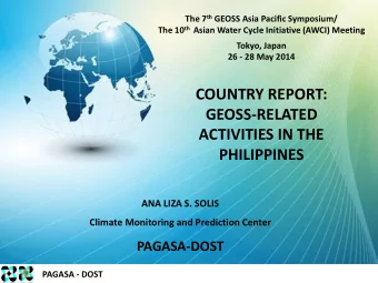 COUNTRY REPORT:  GEOSS-RELATED  ACTIVITIES IN THE  PHILIPPINES  ANA LIZA S. SOLIS  Climate