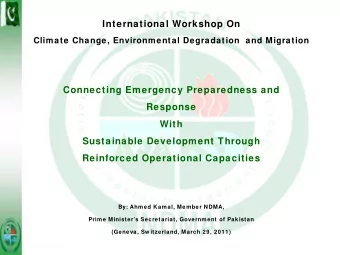 International Workshop On  Climate Change, Environmental Degradation  and Migration  Connecting