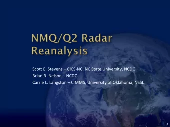 Sco&amp;  E.  Stevens    CICS-NC,  NC  State  University,  NCDC