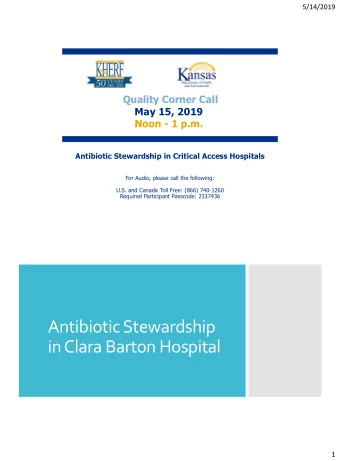 in Clara Barton Hospital  1  5/14/2019  Applying CDC Core Elements of Antibiotic Stewardship in