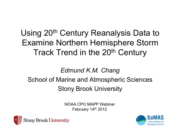using 20 th century reanalysis data to examine northern