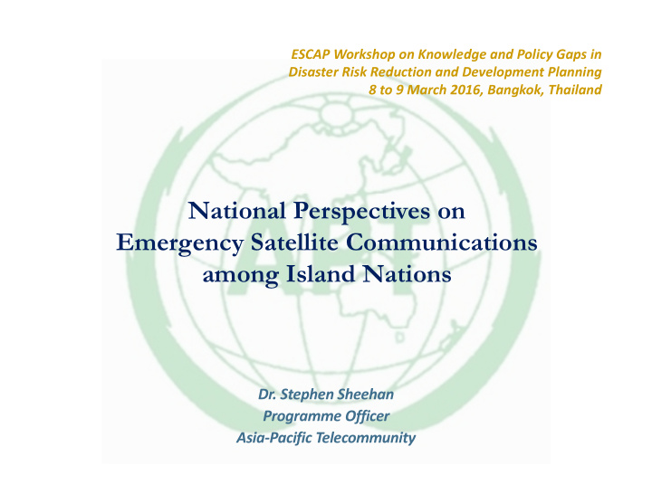 national perspectives on emergency satellite