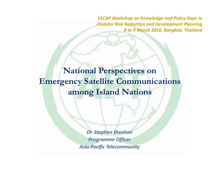 national perspectives on emergency satellite