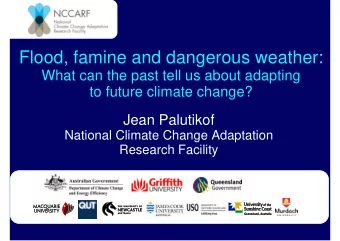 Flood, famine and dangerous weather:  What can the past tell us about adapting  to future climate