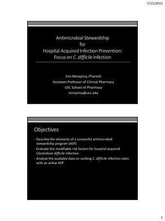Objectives  Describe the elements of a successful antimicrobial  stewardship program (ASP)