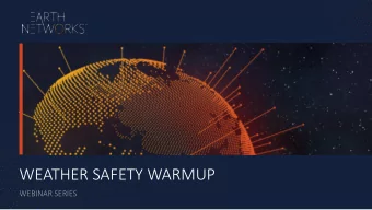 WEATHER SAFETY WARMUP  WEBINAR SERIES  HOUSEKEEPING    This webinar is being recorded and will