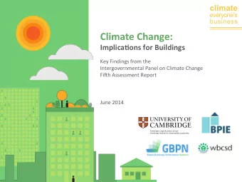 Climate  Change:      Implica0ons  for  Buildings      Key  Findings