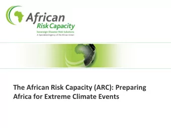 The African Risk Capacity (ARC): Preparing  Africa for Extreme Climate Events  ARCs Structure