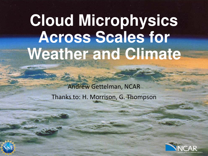 cloud microphysics across scales for weather and climate