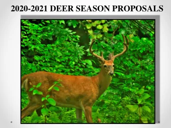 2020-2021 DEER SEASON PROPOSALS  Photo: Dan Bergeron  2020-2021 DEER SEASON PROPOSALS  General Deer