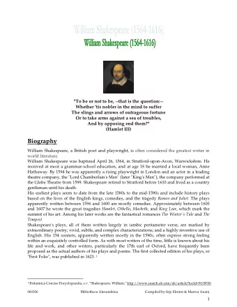 Biography  William Shakespeare, a British poet and playwright, is often considered the greatest
