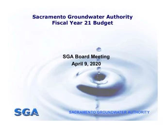 Sacramento Groundwater Authority  Fiscal Year 21 Budget  SGA Board Meeting  April 9, 2020