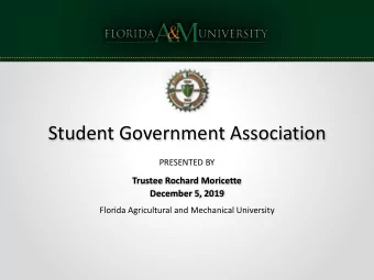 Student Government Association  PRESENTED BY  Trustee Rochard Moricette  December 5, 2019  Florida
