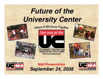 Future of the  University Center  SGA Presentation  September 24, 2008  Master Plan Process
