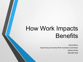 How Work Impacts  Benefits  Kendra Berry  Supervising Community Work Incentives Coordinator