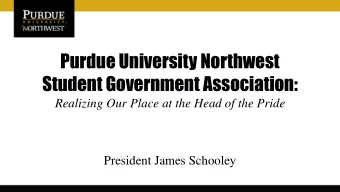 Purdue University Northwest  Student Government Association:  Realizing Our Place at the Head of