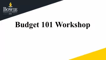 Budget 101 Workshop  Topics  Budget Development Process (Revenues/Expenditures)  Types of