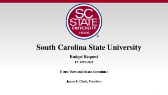 South Carolina State University  Budget Request  FY 2019-2020  House Ways and Means Committee