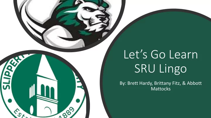 let s go learn sru lingo