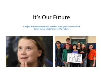Its Our Future  A project that will equip Oak Park and River Forest youth to advocate for