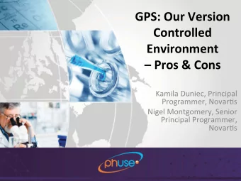 GPS:  Our  Version    Controlled    Environment       Pros  &amp;