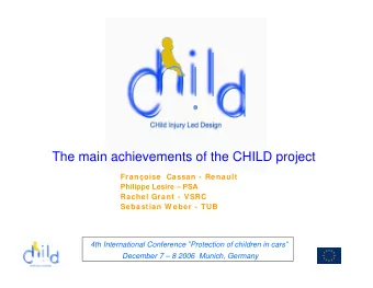 The main achievements of the CHILD project  Franoise  Cassan - Renault  Philippe Lesire  PSA