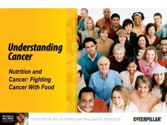 Nutrition and  Cancer: Fighting  Cancer With Food  Fighting Cancer With Food  Living a healthy