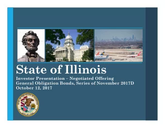 State of Illinois  Investor Presentation  Negotiated Offering  General Obligation Bonds, Series