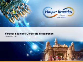 Parques Reunidos Corporate Presentation  November 2016  Disclai  aimer  mer  This document does not