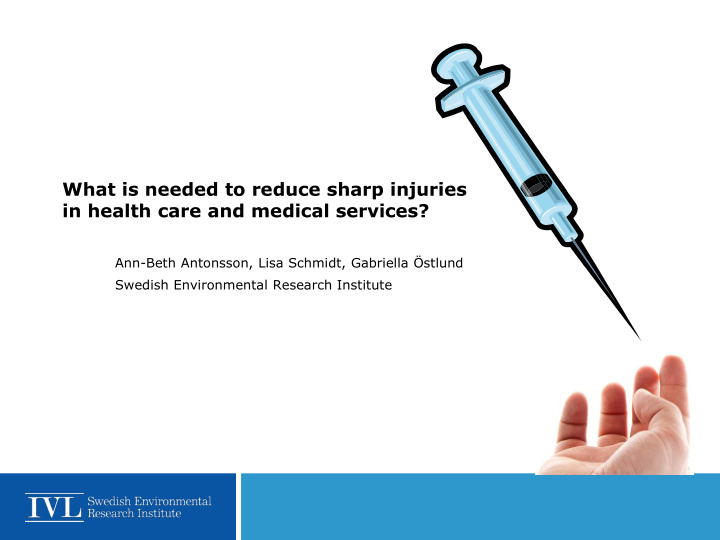 what is needed to reduce sharp injuries in health care