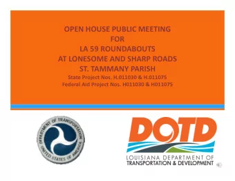 OPEN HOUSE PUBLIC MEETING  FOR  LA 59 ROUNDABOUTS  AT LONESOME AND SHARP ROADS  ST. TAMMANY PARISH