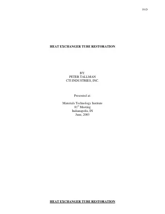 HEAT EXCHANGER TUBE RESTORATION  BY:  PETER TALLMAN  CTI INDUSTRIES, INC.  Presented at:  Materials